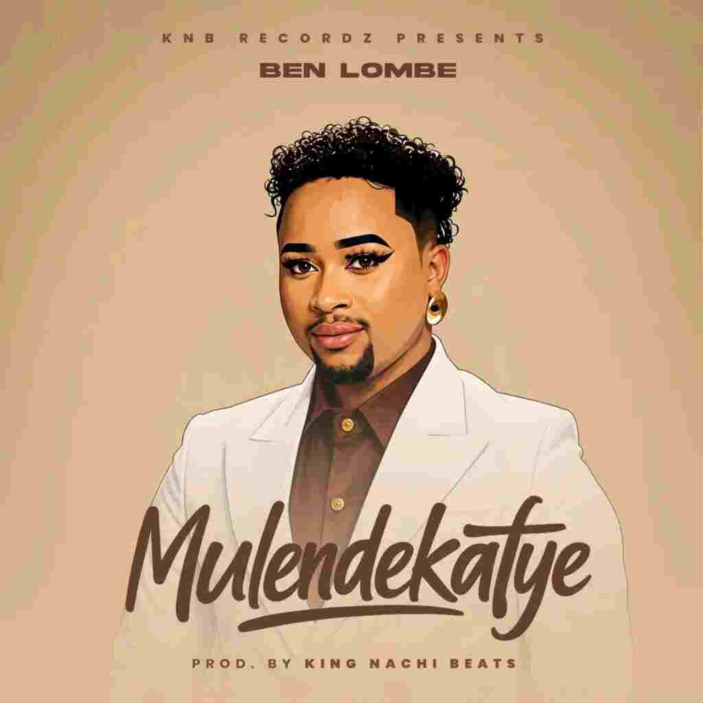 Ben Lombe – Mulendekafye